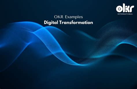 10 Incredible OKR Examples in Digital Transformation.